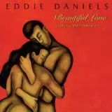 Eddie Daniels Beautiful Love