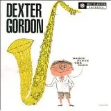 Dexter Gordon Daddy Plays the Horn