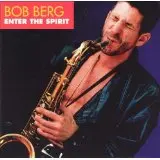 Bob Berg Sometime Ago