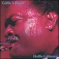 Hollis Gilmore Gillie's Blues