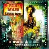 Paul Taylor Pleasure Seeker