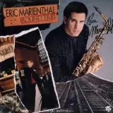 Eric Marienthal It's Better Than Nothing