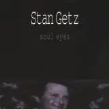Stan Getz Hush a Bye