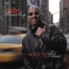 Walter Beasley Go With the Flow