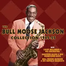 Bull Moose Jackson Keep Your Big Mouth Shut