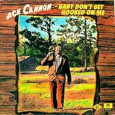 Ace Cannon Put Your Hand in the Hand