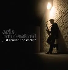 Eric Marienthal Just Around the Corner
