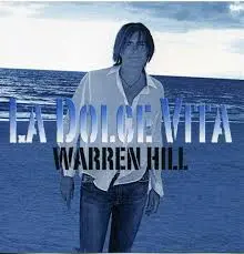 Warren Hill La Dolce Vita