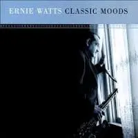 Ernie Watts In a Sentimental Mood