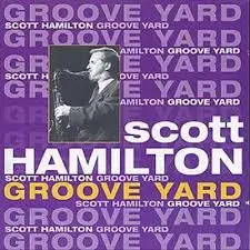 Scott Hamilton Groove Yard