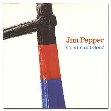 Jim Pepper Witchi Tia To
