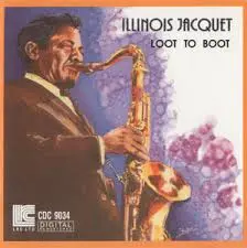 Illinois Jacquet It Don't Mean a Thing