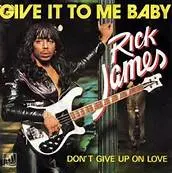 Rick James Give it to Me