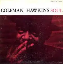Coleman Hawkins Soul Blues