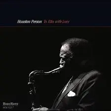 Houston Person Since I Fell For You