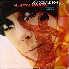 Lou Donaldson Alligator Boogaloo