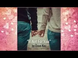 Dave Koz If Not For You