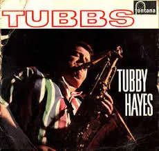 Tubby Hayes Love Walked In