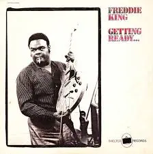 Freddie King I'm Tore Down