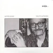 Pepper Adams Well You Needn't