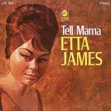 Etta James Tell Mama
