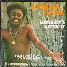 Johnnie Taylor Somebody's Gettin' It