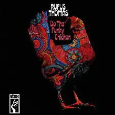 Rufus Thomas Funky Chicken