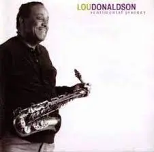 Lou Donaldson What Now My Love