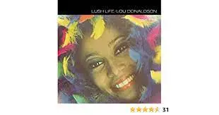 Lou Donaldson What Will I Tell My Heart